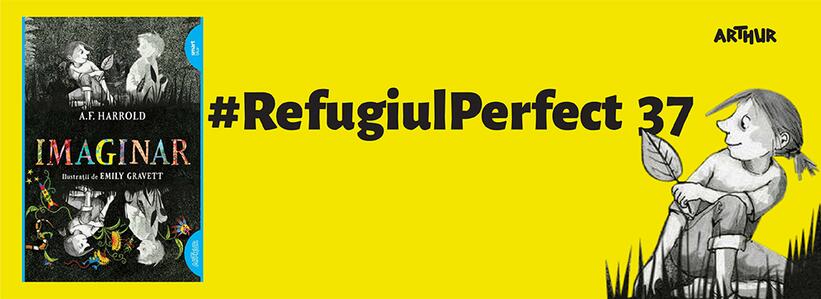 Cele mai bune refugii se nasc în imaginația noastră. #RefugiulPerfect 37