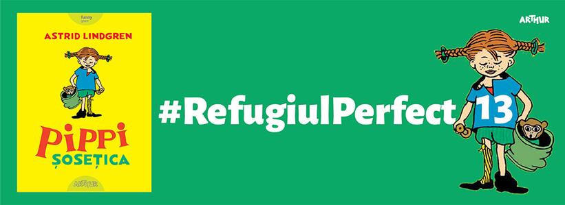 Pippi Șosețica, fata cea mai puternică din lume. În #RefugiulPerfect 13