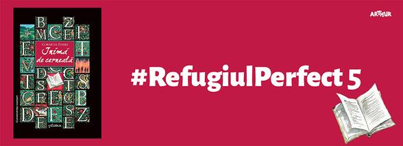 Inimă de cerneală este #RefugiulPerfect 5