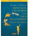 Minunata călătorie a lui Nils Holgersson prin Suedia | Mari Clasici Ilustrați - thumb 1