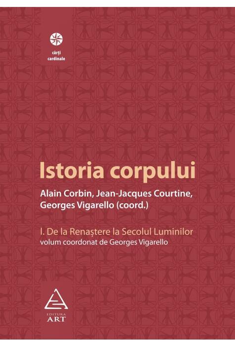 Istoria corpului, vol I