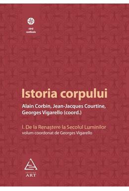 Istoria corpului, vol I