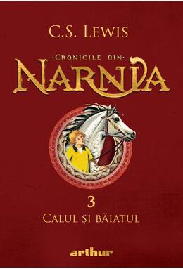 Cronicile din Narnia III. Calul și băiatul