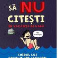 Cum să faci să NU citești în vacanța de vară: Ghidul lui Charlie Joe Jackson #3 | paperback - gallery small 