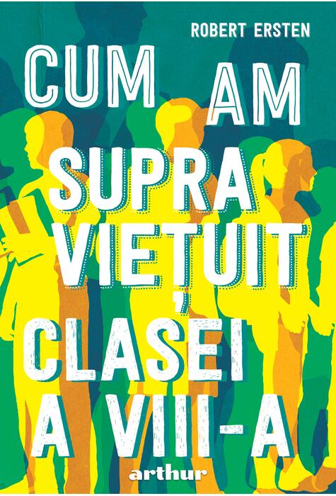 Cum am supraviețuit clasei a VIII-a