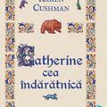 Catherine cea îndărătnică | paperback - gallery small 