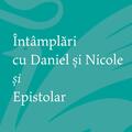 Întâmplări cu Daniel şi Nicole şi Epistolar - gallery small 