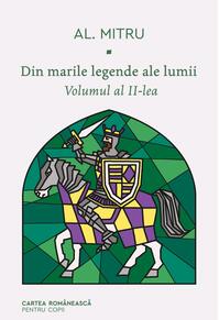 Din marile legende ale lumii. Volumul al II-lea