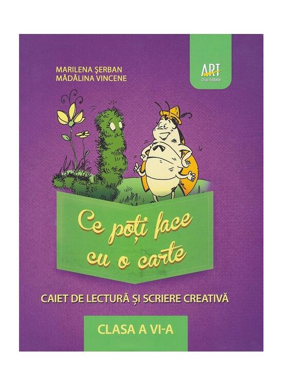 Ce poți face cu o carte? Caiet de lectură și scriere creativă. Clasa a VI-a - gallery big 1