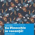 Cu Pinocchio în vacanță! Activități distractive - gallery small 