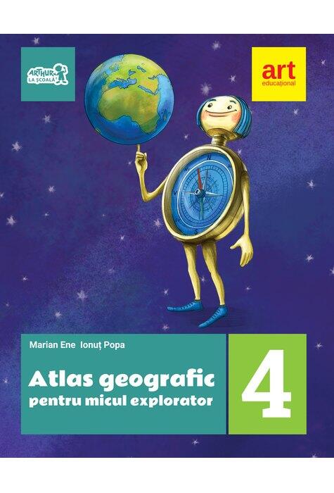 Atlas geografic pentru micul exporator. Clasa a IV-a