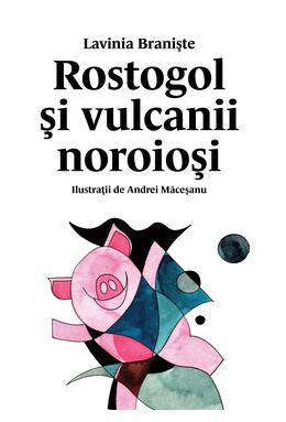 Rostogol și vulcanii noroioși (#3)