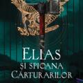 Elias şi spioana Cărturarilor III. Moartea la porți | paperback - gallery small 