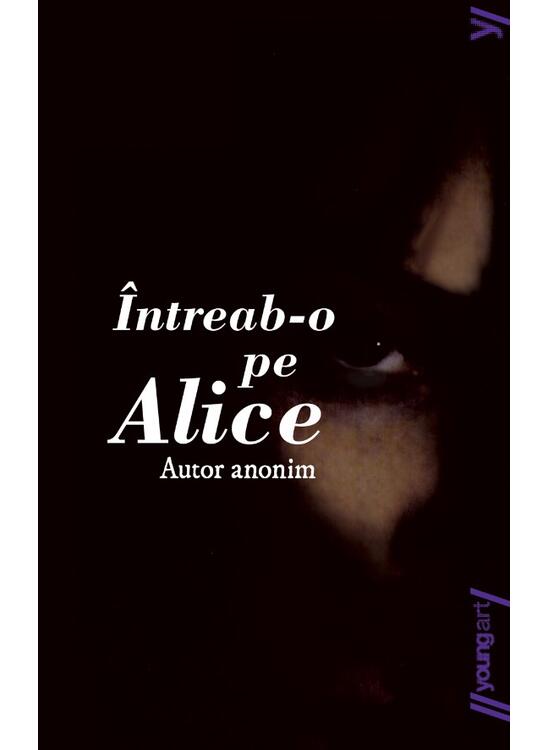 Întreab-o pe Alice | paperback - gallery big 1