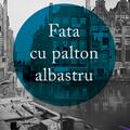 Fata cu palton albastru | paperback - gallery small 