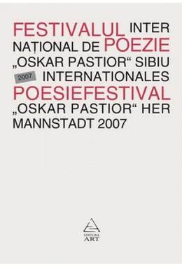 Festivalul Internaţional de Poezie "Oskar Pastior" Sibiu 2007