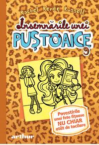 Însemnările unei puștoaice 9. Povestirile unei fete fițoase nu chiar atât de tocilare