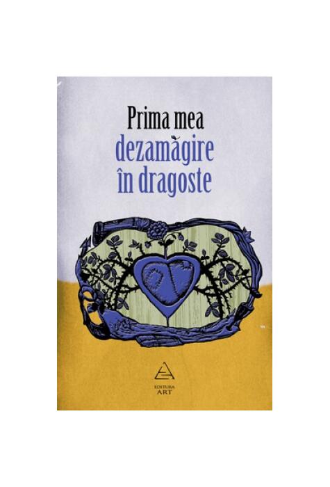 Prima mea dezamăgire în dragoste