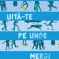 Uită-te pe unde mergi - gallery small 