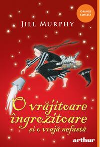 O vrăjitoare îngrozitoare și o vrajă nefastă | paperback