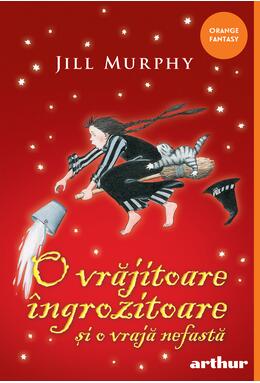 O vrăjitoare îngrozitoare și o vrajă nefastă | paperback