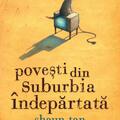 Povești din suburbia îndepărtată - gallery small 