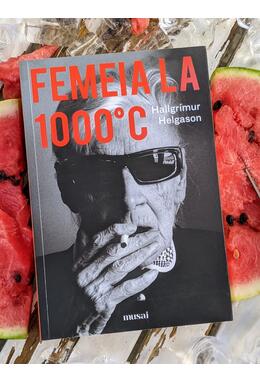 Femeia la 1000°C