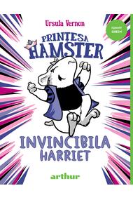 Prințesa Hamster #1: Invincibila Harriet