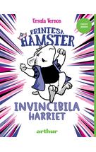 Prințesa Hamster #1: Invincibila Harriet