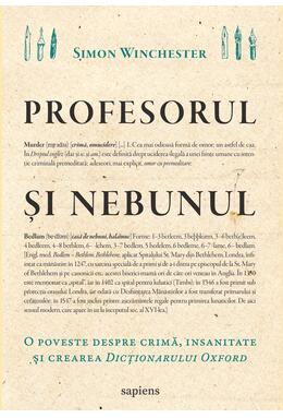 Profesorul şi nebunul: o poveste despre crimă, insanitate şi crearea Dicționarului Oxford