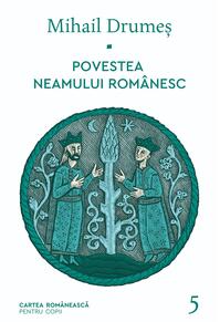 Povestea neamului românesc. Vol. 5