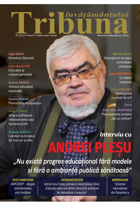 Tribuna Învățământului. Revista de educație și cultură Nr. 20-21/Septembrie-Octombrie 2021, Anul II, Serie Nouă