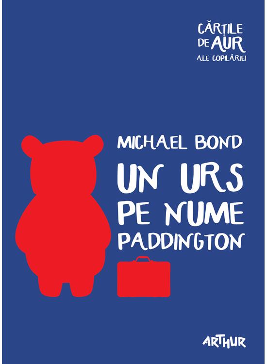 Un urs pe nume Paddington | Cărțile de aur ale copilăriei - gallery big 1