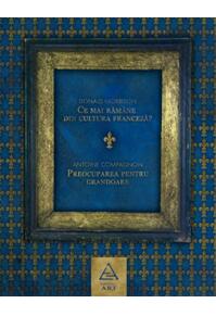 Ce mai rămâne din cultura franceză? Preocuparea pentru grandoare