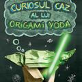 Pachet Origami Yoda ( Curiosul caz al lui Origami Yoda, Darth Paper contraatacă) - gallery small 