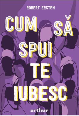 Pachet Robert Ersten ( Cum am supraviețuit clasei a VIII-a, Cum să spui te iubesc)