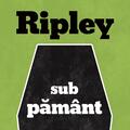 Ripley sub pământ - gallery small 