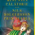 Minunata călătorie a lui Nils Holgersson prin Suedia | paperback - gallery small 