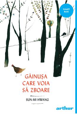 Găinușa care voia să zboare | paperback