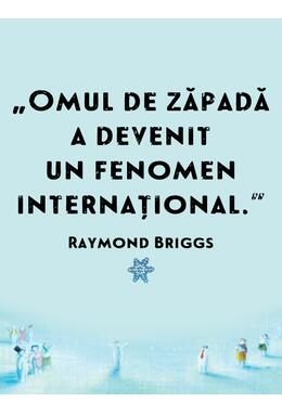 Omul de zăpadă: O poveste inspirată de cartea lui Raymond Briggs