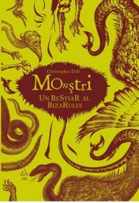 Monştri. Un bestiar al bizarului