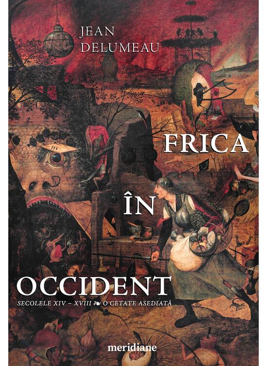 Pachet Meridiane ( Jungla de piatră, Frica în Occident. Secolele XIV – XVIII. O cetate asediată) - gallery big 3