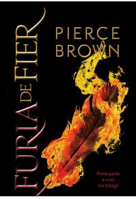 Pachet  Pierce Brown ( Furia de fier, Furia dezlănțuită)