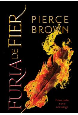 Pachet  Pierce Brown ( Furia de fier, Furia dezlănțuită)