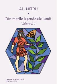 Pachet Din marile legende ale lumii ( 2 volume)