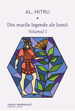 Pachet Din marile legende ale lumii ( 2 volume)