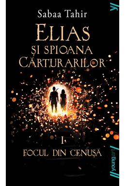 Pachet Elias si spioana Cărturarilor ( Focul din cenușă, O torță în noapte, Moartea la porți) paperback