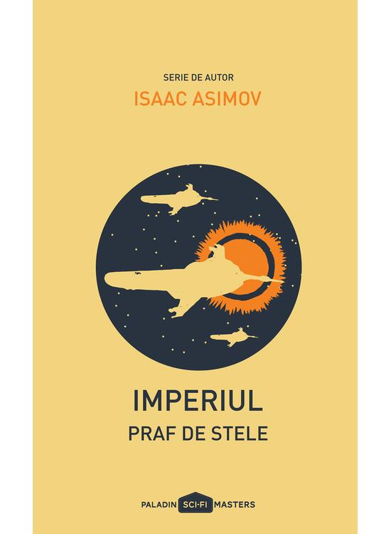 Pachet Asimov Imperiul ( O piatră pe cer (1950), Praf de stele (1951), Curenţii spaţiului (1952)) - gallery big 3