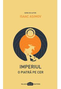 Pachet Asimov Imperiul ( O piatră pe cer (1950), Praf de stele (1951), Curenţii spaţiului (1952))