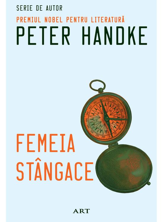 Pachet de autor Peter Handke ( Femeia stângace, Scurtă scrisoare pentru o lungă despărțire, Frica portarului înaintea loviturii de la 11 metri) - gallery big 3